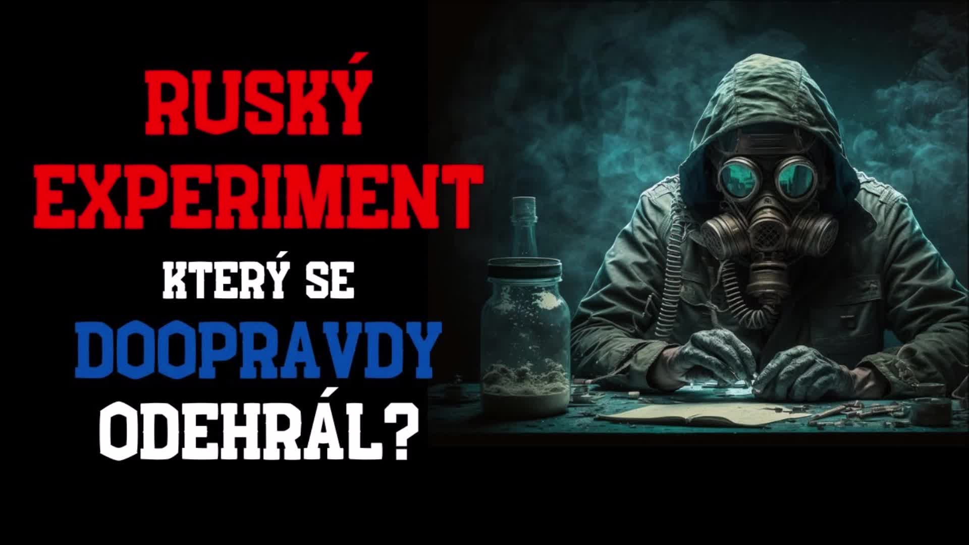 RUSKÝ EXPERIMENT který se vážně stal creepy pasta mp4